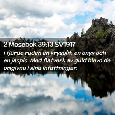 Picture 02 - 2 Mosebok 39:13 SV1917 - i fjärde raden en krysolit, en onyx och en - Bible Verse Picture