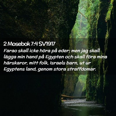 Picture 02 - 2 Mosebok 7:4 SV1917 - Farao skall icke höra på eder; men jag skall - Bible Verse Picture