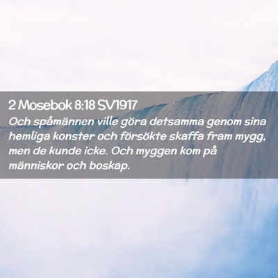Picture 02 - 2 Mosebok 8:18 SV1917 - Och spåmännen ville göra detsamma genom sina - Bible Verse Picture