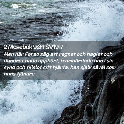 Picture 02 - 2 Mosebok 9:34 SV1917 - Men när Farao såg att regnet och haglet och - Bible Verse Picture
