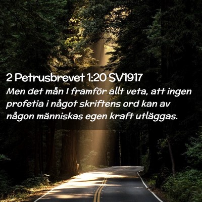 Picture 02 - 2 Petrusbrevet 1:20 SV1917 - Men det mån I framför allt veta, att ingen - Bible Verse Picture