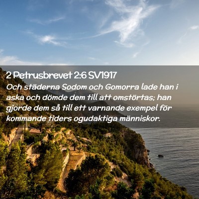 Picture 02 - 2 Petrusbrevet 2:6 SV1917 - Och städerna Sodom och Gomorra lade han i aska - Bible Verse Picture