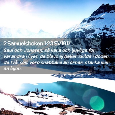 Picture 02 - 2 Samuelsboken 1:23 SV1917 - Saul och Jonatan, så kära och ljuvliga för - Bible Verse Picture