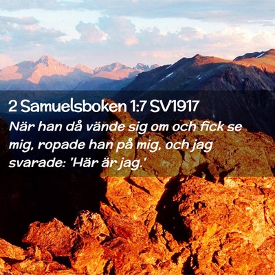 Picture 02 - 2 Samuelsboken 1:7 SV1917 - När han då vände sig om och fick se mig, - Bible Verse Picture