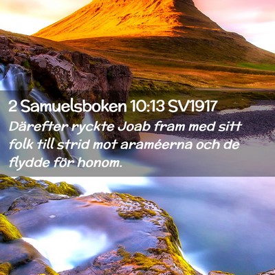 Picture 02 - 2 Samuelsboken 10:13 SV1917 - Därefter ryckte Joab fram med sitt folk till - Bible Verse Picture