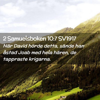 Picture 02 - 2 Samuelsboken 10:7 SV1917 - När David hörde detta, sände han åstad Joab - Bible Verse Picture