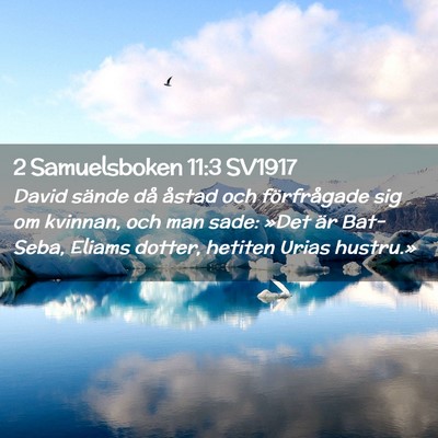 Picture 02 - 2 Samuelsboken 11:3 SV1917 - David sände då åstad och förfrågade sig om - Bible Verse Picture