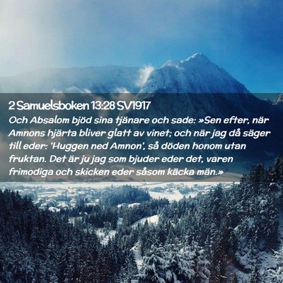 Picture 02 - 2 Samuelsboken 13:28 SV1917 - Och Absalom bjöd sina tjänare och sade: »Sen - Bible Verse Picture