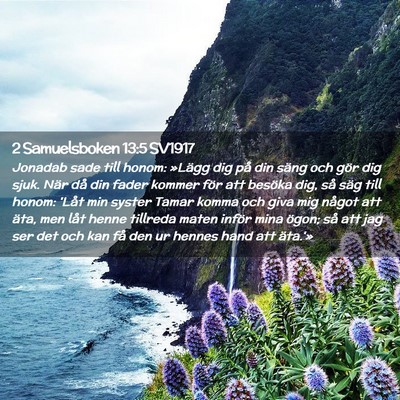 Picture 02 - 2 Samuelsboken 13:5 SV1917 - Jonadab sade till honom: »Lägg dig på din - Bible Verse Picture