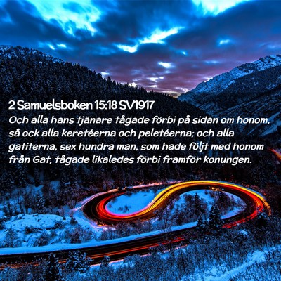 Picture 02 - 2 Samuelsboken 15:18 SV1917 - Och alla hans tjänare tågade förbi på sidan - Bible Verse Picture