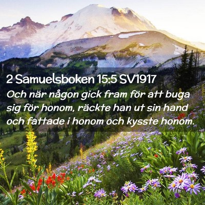 Picture 02 - 2 Samuelsboken 15:5 SV1917 - Och när någon gick fram för att buga sig för - Bible Verse Picture