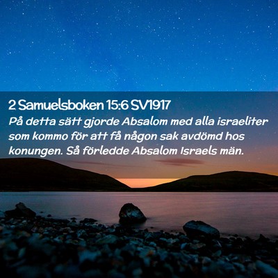 Picture 02 - 2 Samuelsboken 15:6 SV1917 - På detta sätt gjorde Absalom med alla - Bible Verse Picture