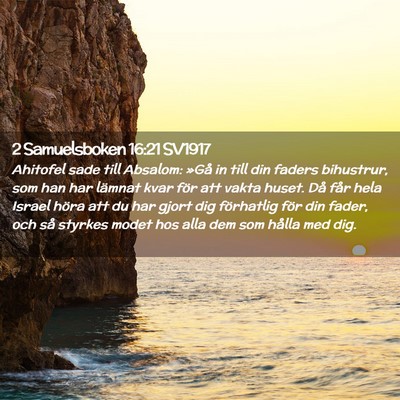 Picture 02 - 2 Samuelsboken 16:21 SV1917 - Ahitofel sade till Absalom: »Gå in till din - Bible Verse Picture