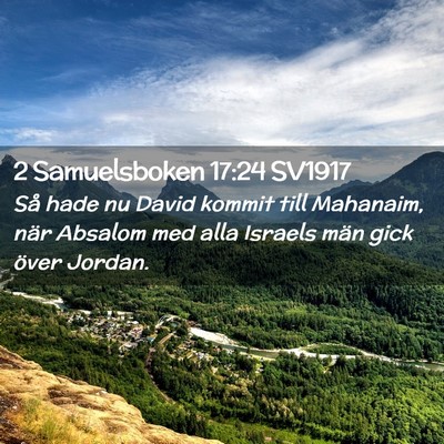 Picture 02 - 2 Samuelsboken 17:24 SV1917 - Så hade nu David kommit till Mahanaim, när - Bible Verse Picture