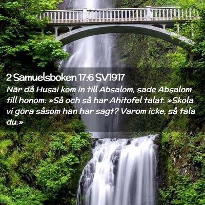 Picture 02 - 2 Samuelsboken 17:6 SV1917 - När då Husai kom in till Absalom, sade Absalom - Bible Verse Picture