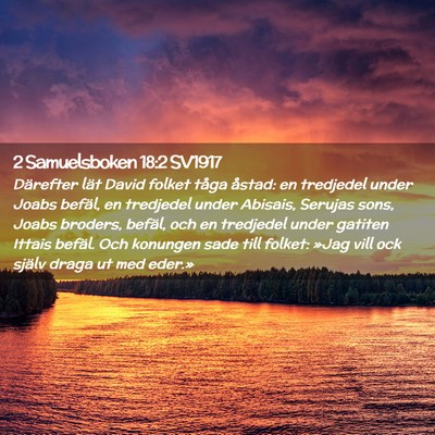 Picture 02 - 2 Samuelsboken 18:2 SV1917 - Därefter lät David folket tåga åstad: en - Bible Verse Picture