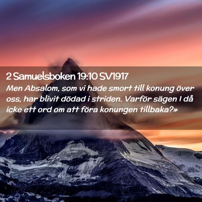 Picture 02 - 2 Samuelsboken 19:10 SV1917 - Men Absalom, som vi hade smort till konung över - Bible Verse Picture