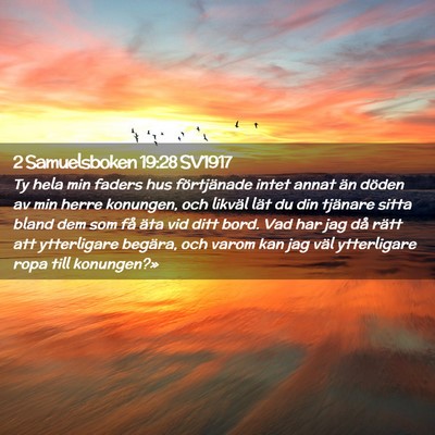 Picture 02 - 2 Samuelsboken 19:28 SV1917 - Ty hela min faders hus förtjänade intet annat - Bible Verse Picture