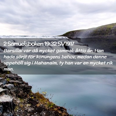 Picture 02 - 2 Samuelsboken 19:32 SV1917 - Barsillai var då mycket gammal: åttio år. Han - Bible Verse Picture