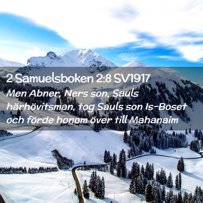 Picture 02 - 2 Samuelsboken 2:8 SV1917 - Men Abner, Ners son, Sauls härhövitsman, tog - Bible Verse Picture