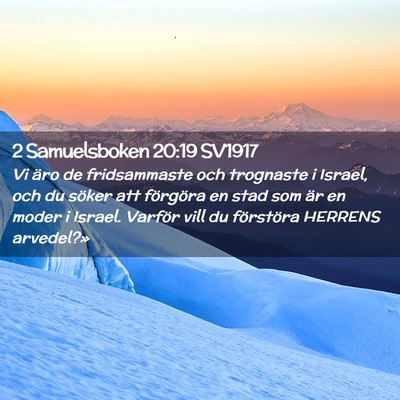 Picture 02 - 2 Samuelsboken 20:19 SV1917 - Vi äro de fridsammaste och trognaste i Israel, - Bible Verse Picture