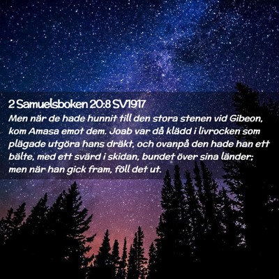 Picture 02 - 2 Samuelsboken 20:8 SV1917 - Men när de hade hunnit till den stora stenen vid - Bible Verse Picture