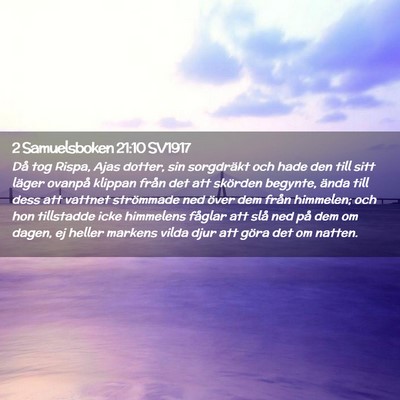 Picture 02 - 2 Samuelsboken 21:10 SV1917 - Då tog Rispa, Ajas dotter, sin sorgdräkt och - Bible Verse Picture