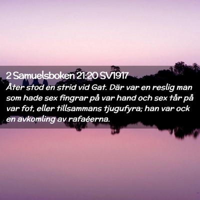 Picture 02 - 2 Samuelsboken 21:20 SV1917 - Åter stod en strid vid Gat. Där var en reslig - Bible Verse Picture