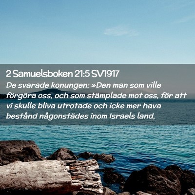 Picture 02 - 2 Samuelsboken 21:5 SV1917 - De svarade konungen: »Den man som ville - Bible Verse Picture