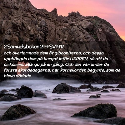 Picture 02 - 2 Samuelsboken 21:9 SV1917 - och överlämnade dem åt gibeoniterna, och dessa - Bible Verse Picture