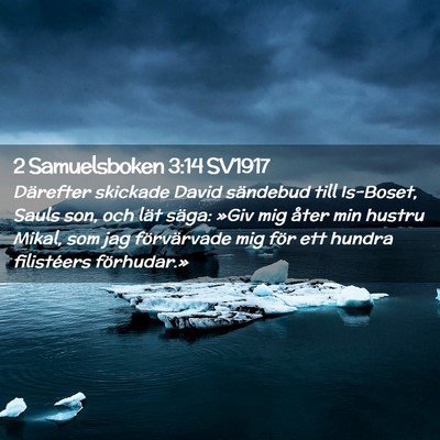 Picture 02 - 2 Samuelsboken 3:14 SV1917 - Därefter skickade David sändebud till Is-Boset, - Bible Verse Picture