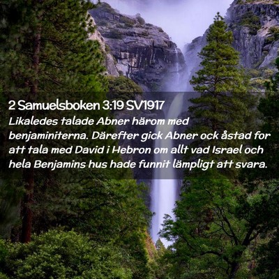 Picture 02 - 2 Samuelsboken 3:19 SV1917 - Likaledes talade Abner härom med benjaminiterna. - Bible Verse Picture