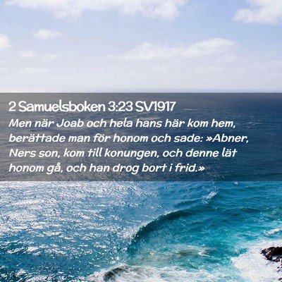 Picture 02 - 2 Samuelsboken 3:23 SV1917 - Men när Joab och hela hans här kom hem, - Bible Verse Picture