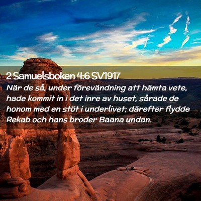 Picture 02 - 2 Samuelsboken 4:6 SV1917 - När de så, under förevändning att hämta - Bible Verse Picture