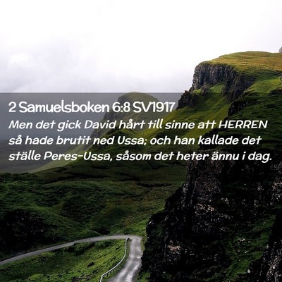 Picture 02 - 2 Samuelsboken 6:8 SV1917 - Men det gick David hårt till sinne att HERREN - Bible Verse Picture