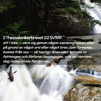 Picture 02 - 2 Thessalonikerbrevet 2:2 SV1917 - att I icke -- vare sig genom någon - Bible Verse Picture