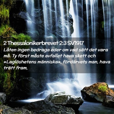 Picture 02 - 2 Thessalonikerbrevet 2:3 SV1917 - Låten ingen bedraga eder om vad sätt det vara - Bible Verse Picture