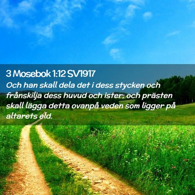 Picture 02 - 3 Mosebok 1:12 SV1917 - Och han skall dela det i dess stycken och - Bible Verse Picture