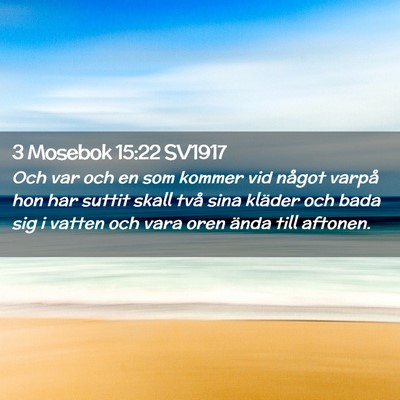 Picture 02 - 3 Mosebok 15:22 SV1917 - Och var och en som kommer vid något varpå hon - Bible Verse Picture