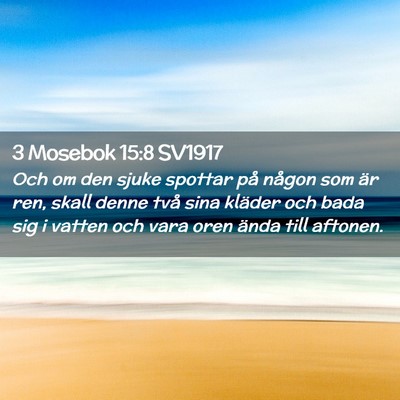 Picture 02 - 3 Mosebok 15:8 SV1917 - Och om den sjuke spottar på någon som är ren, - Bible Verse Picture