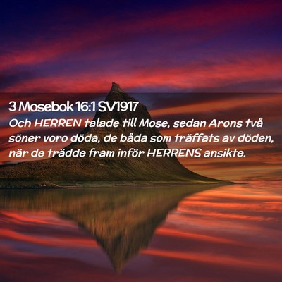Picture 02 - 3 Mosebok 16:1 SV1917 - Och HERREN talade till Mose, sedan Arons två - Bible Verse Picture