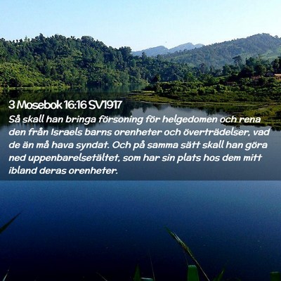 Picture 02 - 3 Mosebok 16:16 SV1917 - Så skall han bringa försoning för helgedomen - Bible Verse Picture