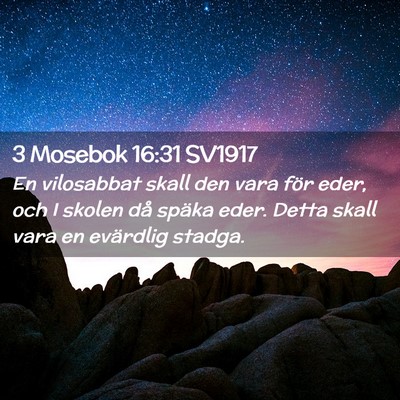Picture 02 - 3 Mosebok 16:31 SV1917 - En vilosabbat skall den vara för eder, och I - Bible Verse Picture