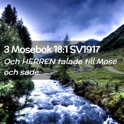 Picture 02 - 3 Mosebok 18:1 SV1917 - Och HERREN talade till Mose och - Bible Verse Picture
