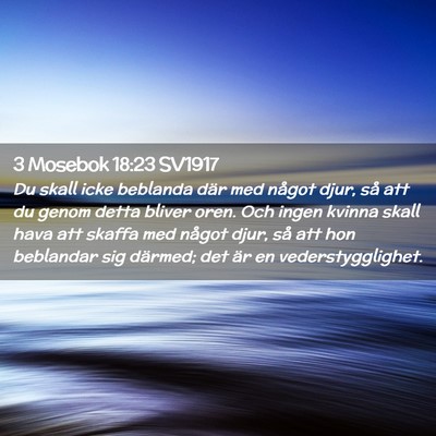 Picture 02 - 3 Mosebok 18:23 SV1917 - Du skall icke beblanda där med något djur, så - Bible Verse Picture