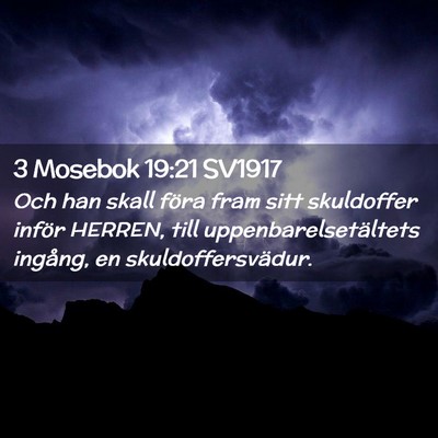 Picture 02 - 3 Mosebok 19:21 SV1917 - Och han skall föra fram sitt skuldoffer inför - Bible Verse Picture