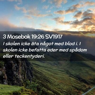 Picture 02 - 3 Mosebok 19:26 SV1917 - I skolen icke äta något med blod i. I skolen - Bible Verse Picture