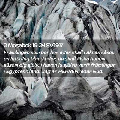 Picture 02 - 3 Mosebok 19:34 SV1917 - Främlingen som bor hos eder skall räknas såsom - Bible Verse Picture