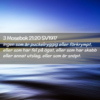 Picture 02 - 3 Mosebok 21:20 SV1917 - ingen som är puckelryggig eller förkrympt, - Bible Verse Picture
