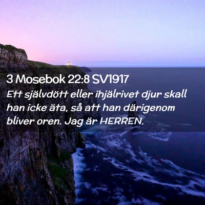 Picture 02 - 3 Mosebok 22:8 SV1917 - Ett självdött eller ihjälrivet djur skall han - Bible Verse Picture